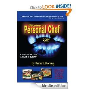 Become a Personal Chef An Introduction to the Industry Brian T 