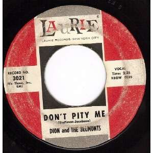  Dont Pity Me/Just You (VG 45 rpm) Dion And The Belmonts Music