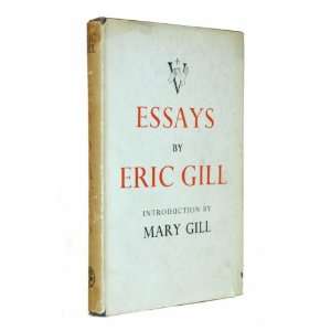  Essays; Last Essays and in a Strange Land eric gill 