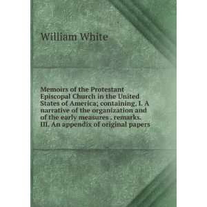  Memoirs of the Protestant Episcopal Church in the United 