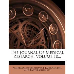  Journal Of Medical Research, Volume 10 (9781278194240) American 
