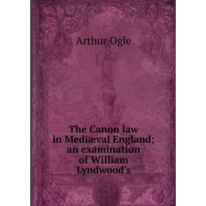  The Canon law in MediÃ¦val England; an examination of 