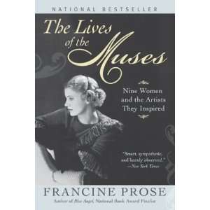  The Lives of the Muses  Nine Women & the Artists They 