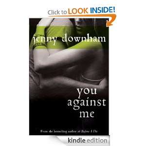 You Against Me Jenny Downham  Kindle Store