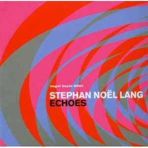  Echoes Stephan Noel Lang Music