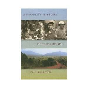  A Peoples History of the Hmong [Hardcover] Paul Hillmer 
