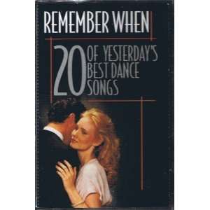  Remember When 20 of Yesterdays Best Dance Songs Various Music
