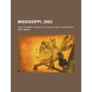  Mississippi, 2002 2002 economic census, wholesale trade 