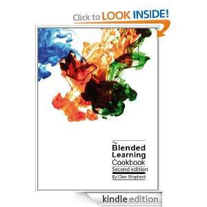 The Blended Learning Cookbook Clive Shepherd  Kindle 