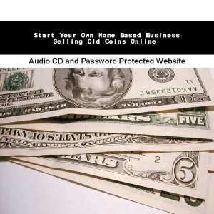  Start Your Own Home Based Business Selling Old Coins 