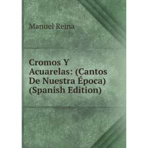  Cromos Y Acuarelas (Cantos De Nuestra Ã?poca) (Spanish 