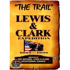  The Trail Lewis & Clark Expedition 1803 1806 none 