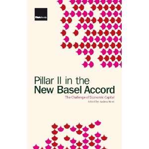  Pillar II in the New Basel Accord (9781906348373) Andrea 