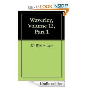 Waverley, Volume 12, Part 1 Sir Walter Scott  Kindle 