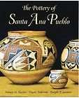The Pottery Of Santa Ana Pueblo by Francis H. Harlow