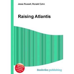  Raising Atlantis Ronald Cohn Jesse Russell Books