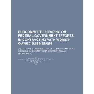  hearing on federal government efforts in contracting with women 