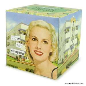  I love not camping Miss Taintor Tissues by anne taintor 