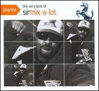 Playlist The Very Best of Sir Mix A Lot [Clean] (CD) 