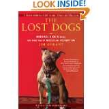The Lost Dogs Michael Vicks Dogs and Their Tale of Rescue and 