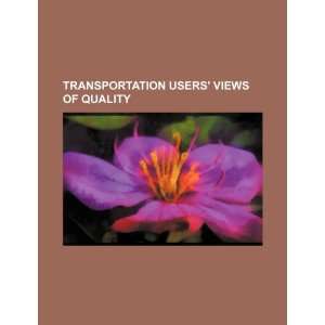 Transportation users views of quality (9781234189945) U 