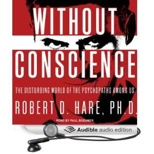 Without Conscience The Disturbing World of the Psychopaths Among Us 