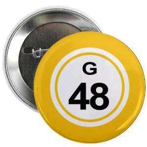  BINGO BALL G48 FORTY EIGHT YELLOW 2.25 inch Pinback Button 