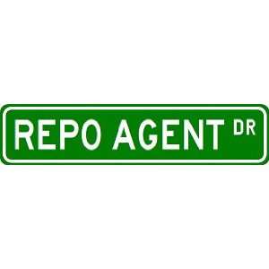  REPO AGENT Street Sign ~ Custom Aluminum Street Signs 