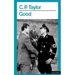  Good (Methuen Modern Plays) [Paperback] C. P. Taylor 