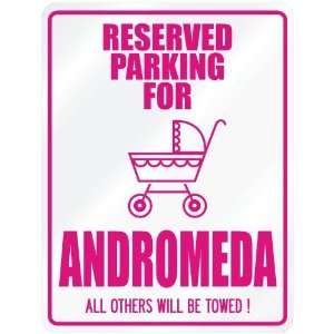    New  Reserved Parking For Andromeda  Parking Name