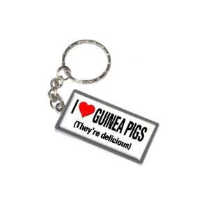  I Love Heart Guinea Pigs Theyre Delicious   New Keychain 