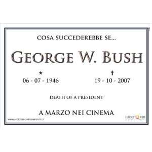 Death of a President Poster Movie Italian 27x40 George W. Bush  