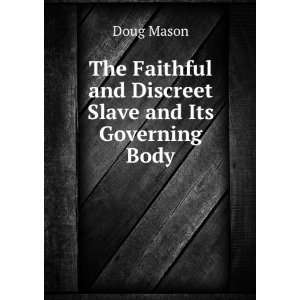   Discreet Slave and Its Governing Body Doug Mason  Books