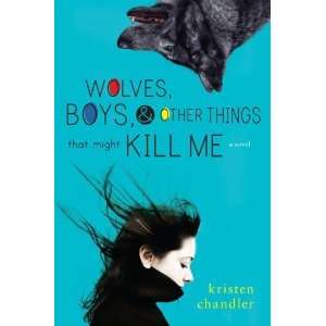    Wolves, Boys and Other Things That Might Kill Me  N/A  Books