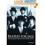 Beatles For Sale How Everything They Touched Turned To Gold by John 