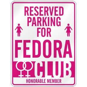   RESERVED PARKING FOR FEDORA 
