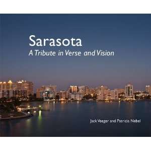  Sarasota   A Tribute in Verse and Vision [Hardcover] Jack 