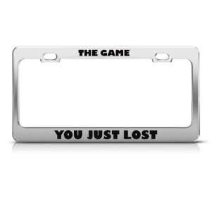  The Game You Just Lost Humor license plate frame Stainless 
