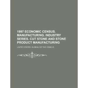  1997 economic census. Manufacturing. Industry series. Cut 