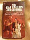 John Jennings ~ The Sea Eagles ~ 1950 1st Popular Lib.
