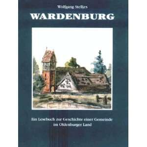Wardenburg. Ein Lesebuch zur Geschichte einer Gemeinde im Oldenburger 
