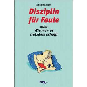 Disziplin für Faule  Alfred Hellmann Bücher