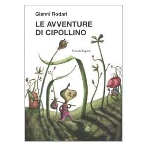 Le avventure di Cipollino  Gianni Rodari, M. Santini 