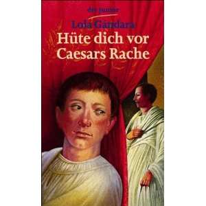 Hüte dich vor Caesars Rache  Lola Gandara Bücher