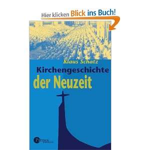 Kirchengeschichte der Neuzeit 2  Klaus Schatz Bücher