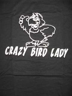 Crazy Bird Lady t shirt  