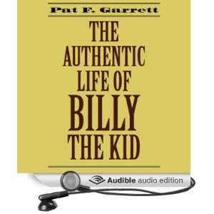  The Authentic Life of Billy the Kid (Audible Audio Edition 