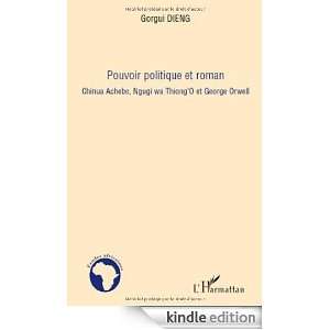 Pouvoir Politique et Roman Chinua Achebe Ngugi Wa ThiongO et Georges 