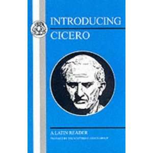  Introducing Cicero A Latin Reader (Latin Texts 