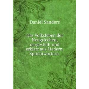   und erklÃ¤rt aus Liedern, SprichtwÃ¶rtern . Daniel Sanders Books